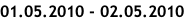 01.05.2010 - 02.05.2010