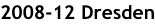 2008-12 Dresden